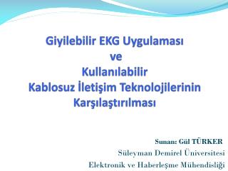 Sunan: Gül TÜRKER Süleyman Demirel Üniversitesi