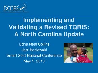 Implementing and Validating a Revised TQRIS: A North Carolina Update