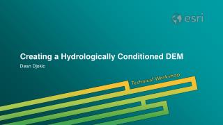 Creating a Hydrologically Conditioned DEM