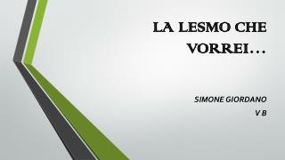 LA LESMO CHE VORREI…