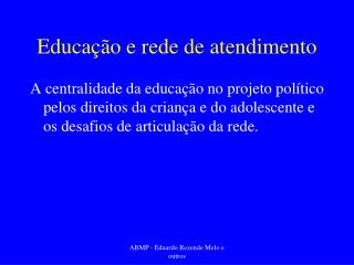 Educação e rede de atendimento