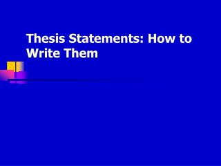 Thesis Statements: How to Write Them