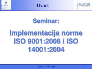 Seminar: Implementacija norme ISO 9001:2008 i ISO 14001:2004