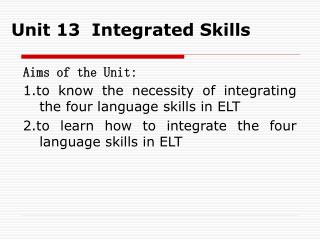Unit 13 Integrated Skills