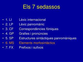 Els 7 sedassos
