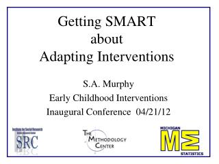 Getting SMART about Adapting Interventions