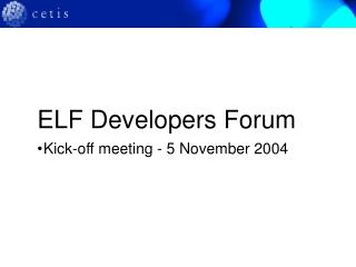 ELF Developers Forum