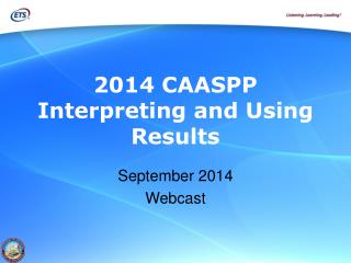 2014 CAASPP Interpreting and Using Results