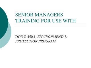 SENIOR MANAGERS TRAINING FOR USE WITH