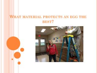 What material protects an egg the best?