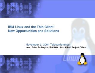 IBM Linux and the Thin Client: New Opportunities and Solutions