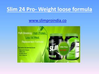 Slim 24 Pro- weight loose formula