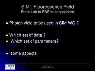 SIM : Fluorescence Yield From Lab to EAS in atmosphere
