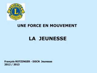 François ROTZINGER - DDCN Jeunesse 2012 / 2013