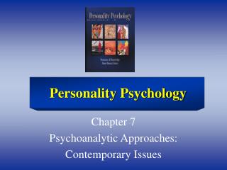 Chapter 7 Psychoanalytic Approaches: Contemporary Issues
