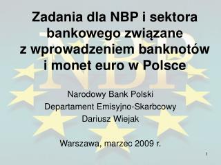 Zadania dla NBP i sektora bankowego związane z wprowadzeniem banknotów i monet euro w Polsce
