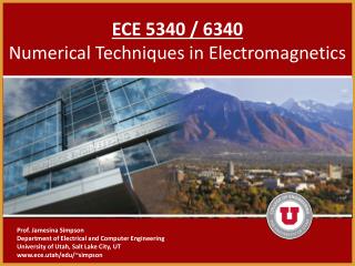 ECE 5340 / 6340 Numerical Techniques in Electromagnetics