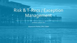 Risk &amp; T-Recs / Exception Management