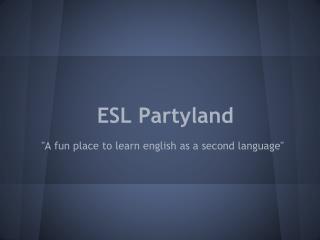 ESL Partyland