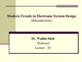 Modern Trends in Electronic System Design ( Introduction)