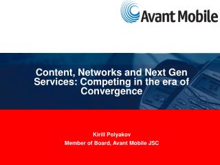 Content, Networks and Next Gen Services: Competing in the era of Convergence