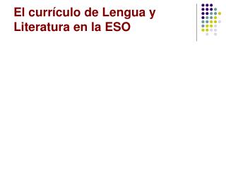 El currículo de Lengua y Literatura en la ESO
