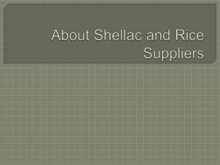 Non-Basmati Rice and Shellac Suppliers