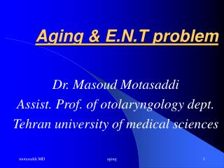 Aging &amp; E.N.T problem