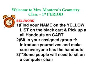 Welcome to Mrs. Montero’s Geometry Class – 1 st PERIOD