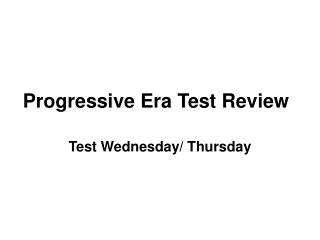 Progressive Era Test Review