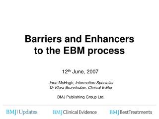Barriers and Enhancers to the EBM process