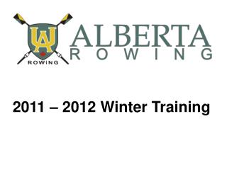 2011 – 2012 Winter Training