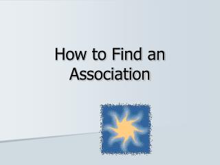 How to Find an Association