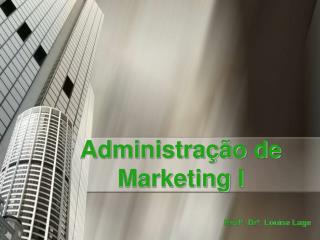 Administração de Marketing I