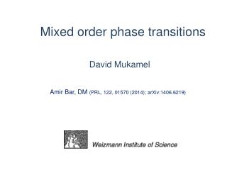 Mixed order phase transitions