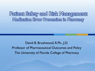 Patient Safety and Risk Management: Medication Error Prevention in Pharmacy