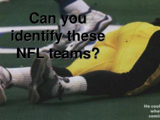 Can you identify these NFL teams?