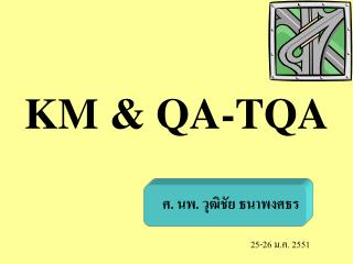 KM &amp; QA-TQA