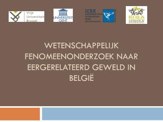 Wetenschappelijk fenomeenonderzoek naar eergerelateerd geweld in België