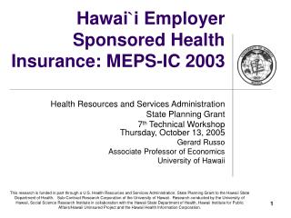 Hawai ` i Employer Sponsored Health Insurance: MEPS-IC 2003