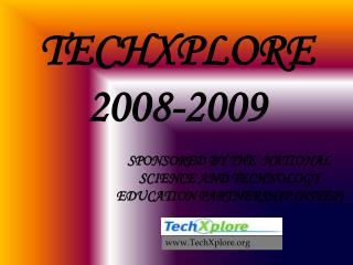 TECHXPLORE 2008-2009