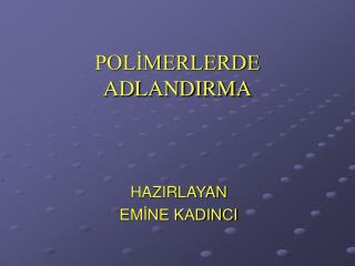 POLİMERLERDE ADLANDIRMA