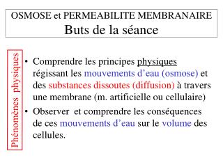 OSMOSE et PERMEABILITE MEMBRANAIRE Buts de la séance