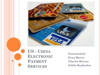 US - China Electronic Payment Services