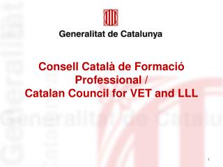 Consell Català de Formació Professional / Catalan Council for VET and LLL