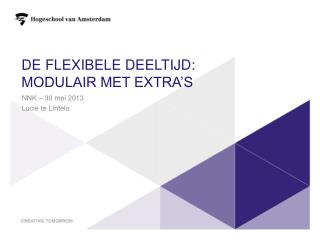 De flexibele deeltijd: MODULAIR MET EXTRA’S