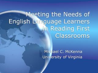 Meeting the Needs of English Language Learners in Reading First Classrooms