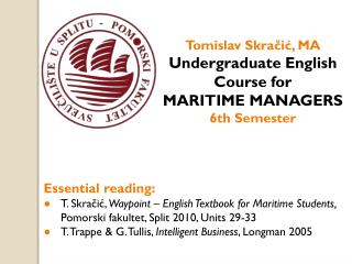Tomislav Skračić, MA Undergraduate English Course for MARI TIME MANAGERS 6th Semester
