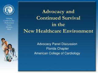 Advocacy and Continued Survival in the New Healthcare Environment