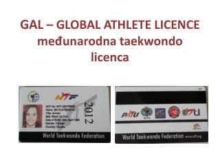GAL – GLOBAL ATHLETE LICENCE međunarodna taekwondo licenca